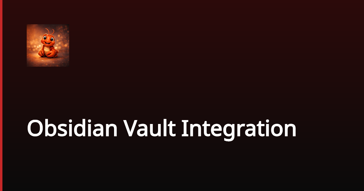 Obsidian Vault Integration | Lobster | OpenClaw Playbook
